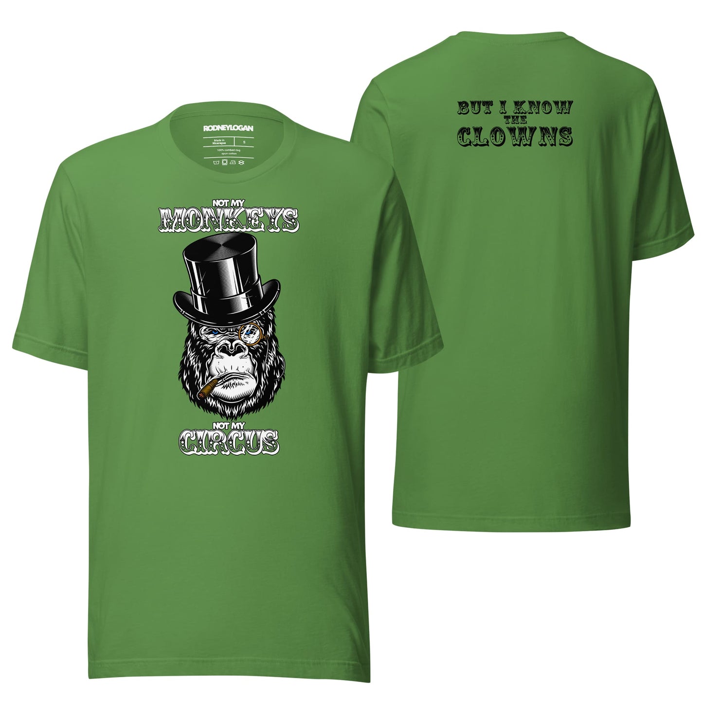 A fresh leaf green t-shirt adorned with the "Not My Monkeys, Not My Circus" design, pairing natural tones with whimsical text for a relaxed yet spirited vibe.